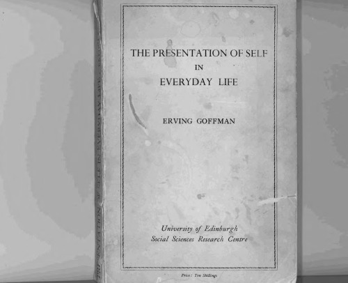 The Presentation of Self in Everyday Life