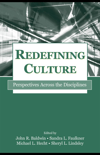 Redefining Culture: Perspectives Across the Disciplines (Lea's Communication Series) (Lea's Communication Series)