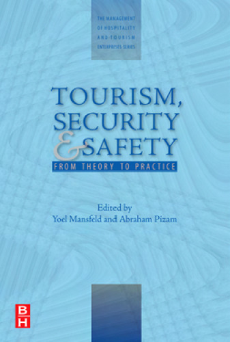Tourism, Security and Safety: From Theory to Practice (The Management of Hospitality and Tourism Enterprises)