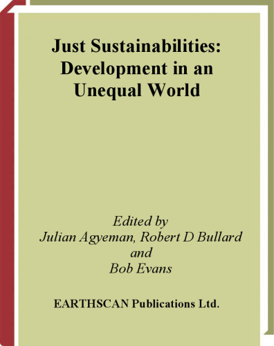 Just Sustainabilities: Development in an Unequal World