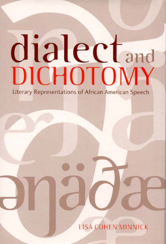 Dialect and Dichotomy: Literary Representations of African American Speech
