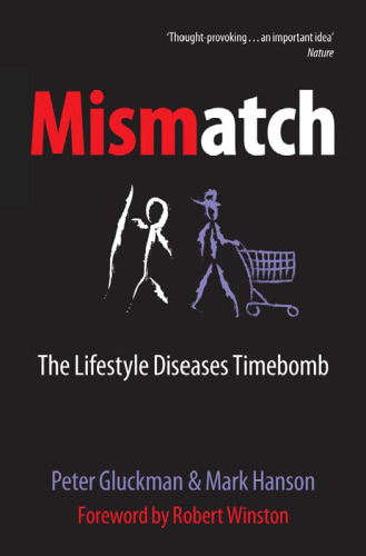 Mismatch: Why Our World No Longer Fits Our Bodies