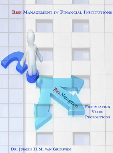 Risk Management in Financial Institutions:  Formulating Value Propositions