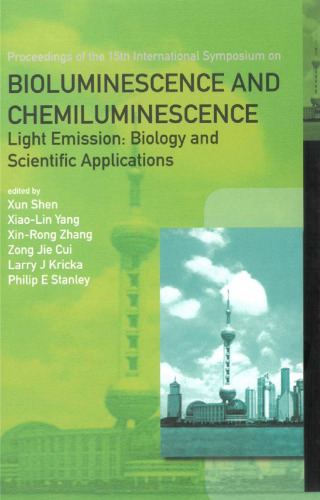 Bioluminescence and Chemiluminescence: Light Emission: Biology and Scientific Applications, Proceedings of the 15th International Symposium
