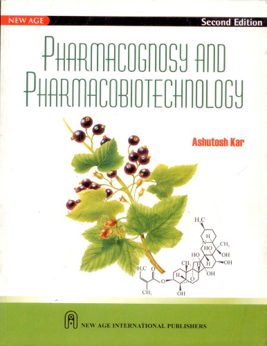 Pharmacognosy and Pharmaco-biotechnology, Second Revised and Expanded Edition