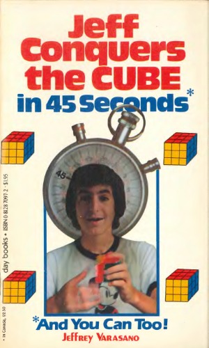 Jeff conquers the cube in 45 seconds: And you can too!