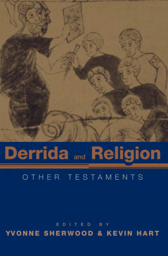 Derrida and Religion: Other Testaments