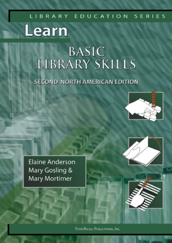 Learn Basic Library Skills Second North American Edition (Library Education Series)