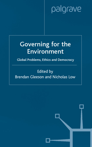 Governing For the Environment: Global Problems, Ethics and Democracy (Global Issues)
