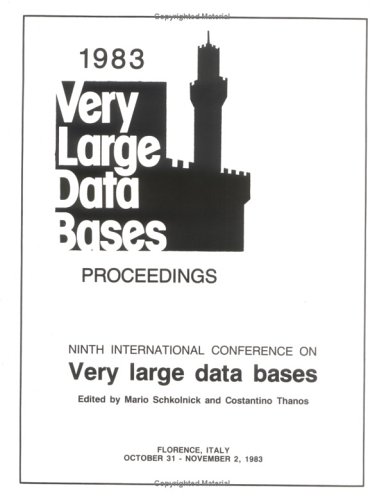 Proceedings 1983 VLDB Conference, Volume 1: 9th International Conference on Very Large Data Bases