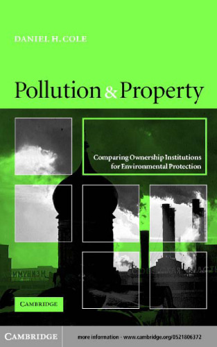 Pollution and Property: Comparing Ownership Institutions for Environmental Protection