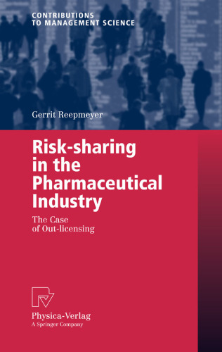 Risk-sharing in the Pharmaceutical Industry: The Case of Out-licensing (Contributions to Management Science)
