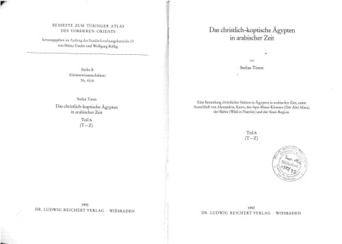 Das christlich-koptische Agypten in arabischer Zeit (Teil 6: T-Z): Eine Sammlung christlicher Statten in Agypten in arabischer Zeit, unter Ausschlua von ... VORDEREN ORIENTS (TAVO) B) (German Edition)