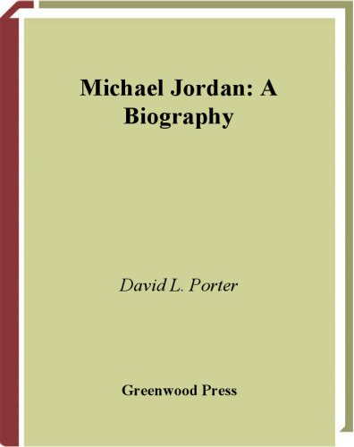 Michael Jordan: A Biography (Greenwood Biographies)
