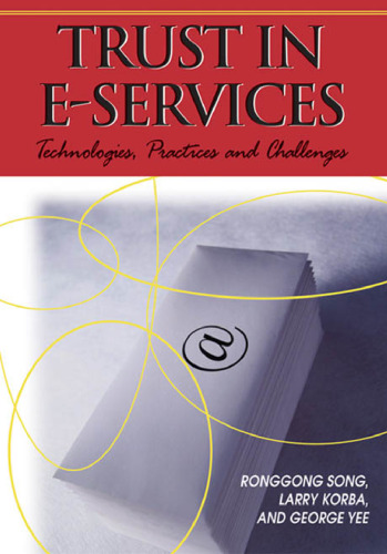 Trust in E-services: Technologies, Practices and Challenges