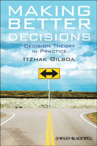 Making Better Decisions: Decision Theory in Practice