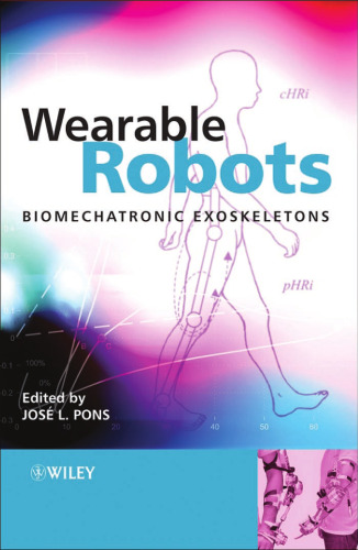 Wearable Robots: Biomechatronic Exoskeletons