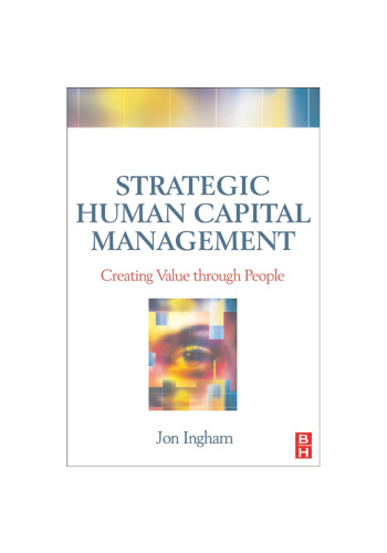 Strategic Human Capital Management: Creating Value Through People