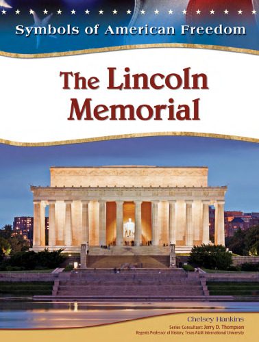 The Lincoln Memorial (Symbols of American Freedom)
