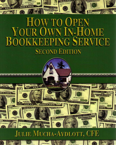 How to Open your own in-home bookkeeping service 2nd edition