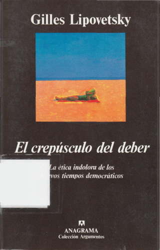 Gilles Lipovetsky - El Crepusculo del Deber (Spanish Edition)