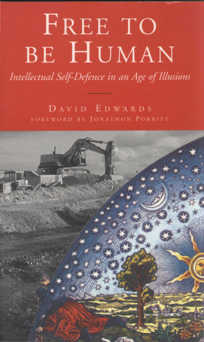 Free to be Human: Intellectual Self-defence in an Age of Illusions