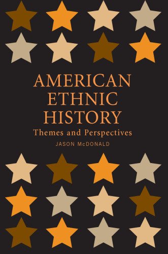 American Ethnic History: Themes and Perspectives