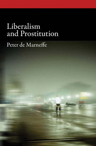 Liberalism and Prostitution (Oxford Political Philosophy)