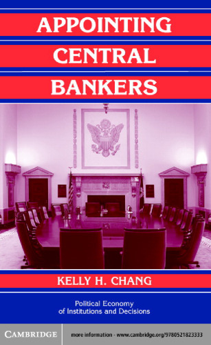 Appointing Central Bankers: The Politics of Monetary Policy in the United States and the European Monetary Union (Political Economy of Institutions and Decisions)