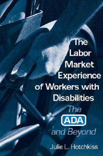 The Labor Market Experience of Workers With Disabilities: The Ada and Beyond