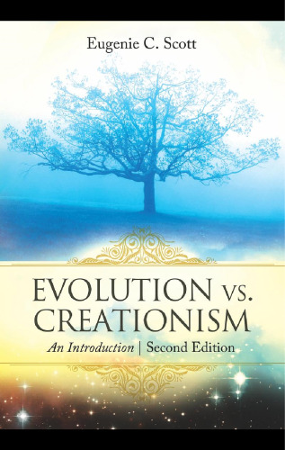 Evolution vs. Creationism: An Introduction, Second Edition