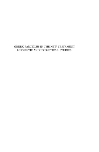 Greek Particles in the New Testament: Linguistic and Exegetical Studies