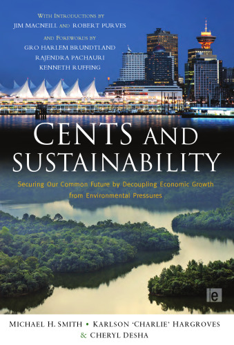 Cents and Sustainability: Securing Our Common Future by Decoupling Economic Growth from Environmental Pressures