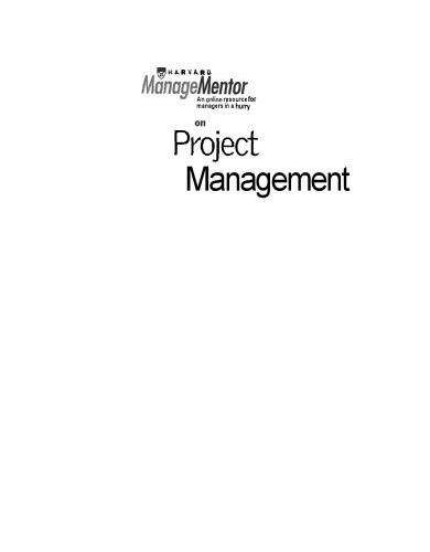 Harvard ManageMentor on Project Management: A Practical Guide to Managing Tasks and People