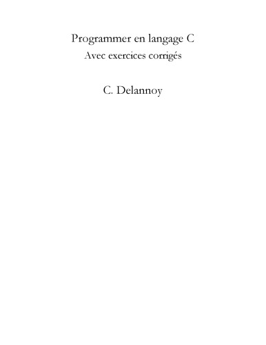 Programmer en langage C : Cours et exercices corrigés