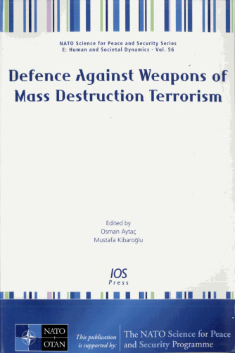 Defence Against Weapons of Mass Destruction Terrorism:  Volume 56 NATO Science for Peace and Security Series - E: Human and Societal Dynamics