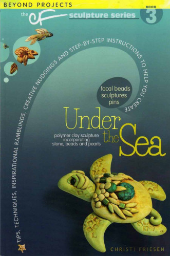 Under the Sea (Beyond Projects: The CF Sculpture Series, Book 3)