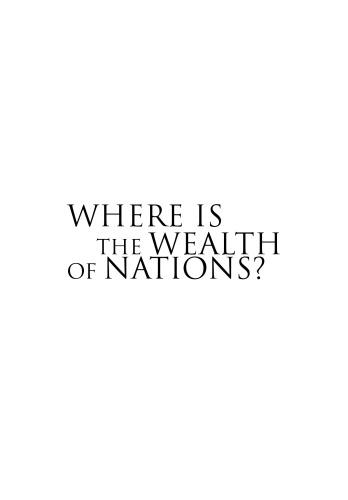 Where Is the Wealth of Nations? Measuring Capital for the 21st Century