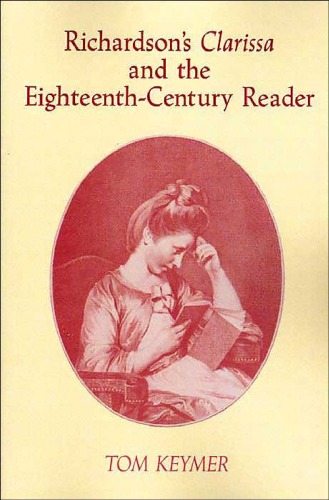 Richardson’s ’Clarissa’ and the Eighteenth-Century Reader