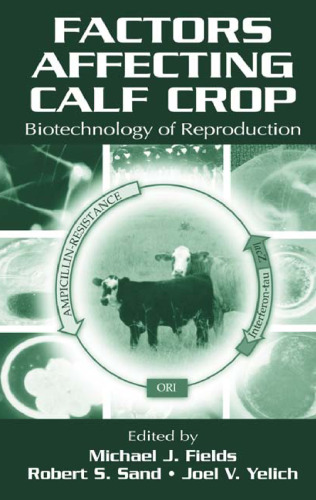Factors Affecting Calf Crop: Biotechnology of Reproduction
