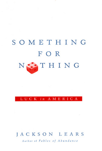 Something for Nothing: Luck in America