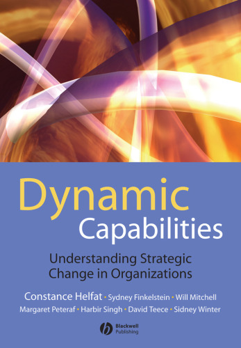 Dynamic Capabilities: Understanding Strategic Change in Organizations