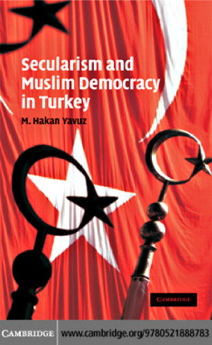 Secularism and Muslim Democracy in Turkey