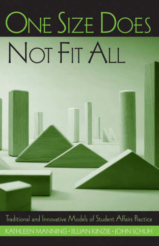 One Size Does Not Fit All: Traditional and Innovative Models of Student Affairs Practice