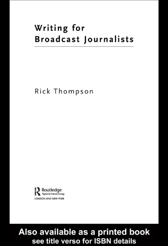 Writing for Broadcast Journalists (Media Skills)