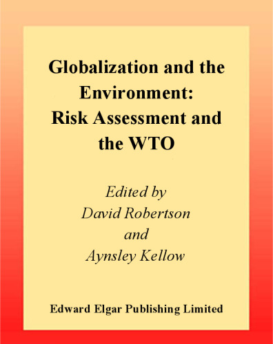 Globalization and the Environment: Risk Assessment and the Wto