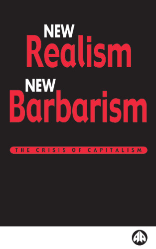 New Realism, New Barbarism: Socialist Theory in the Era of Globalization (Recasting Marxism)