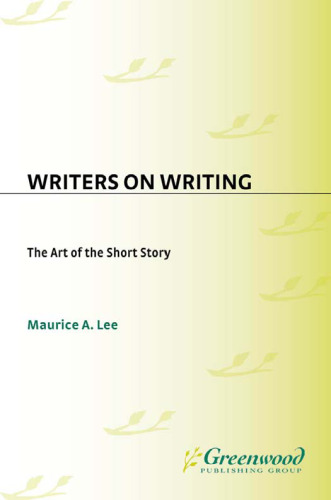 Writers on Writing: The Art of the Short Story (Contributions to the Study of World Literature)