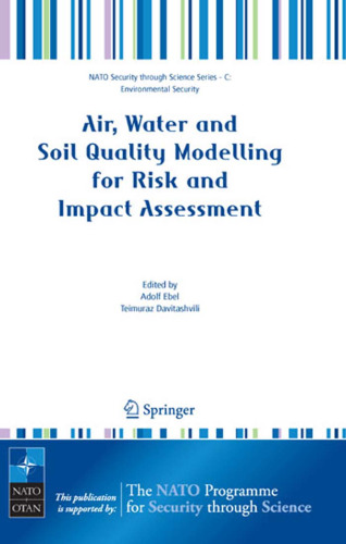 Air, Water and Soil Quality Modelling for Risk and Impact Assessment (NATO Science for Peace and Security Series C: Environmental Security)