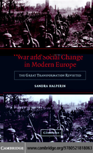 War and Social Change in Modern Europe: The Great Transformation Revisited